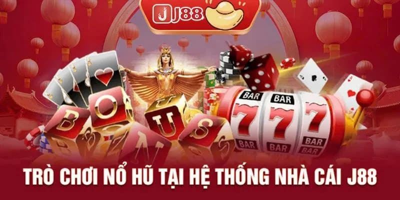 Điểm danh top 5 game nổ hũ đáng trải nghiệm tại J88